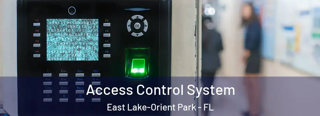  Access Control System East Lake-Orient Park - FL