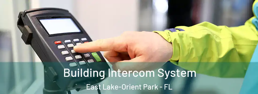  Building Intercom System East Lake-Orient Park - FL