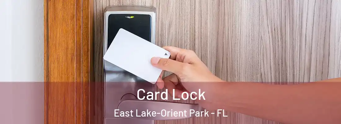  Card Lock East Lake-Orient Park - FL
