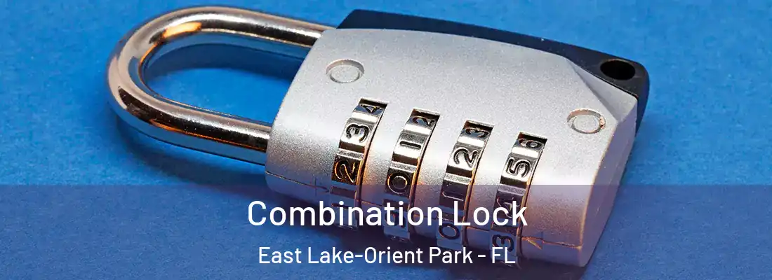  Combination Lock East Lake-Orient Park - FL