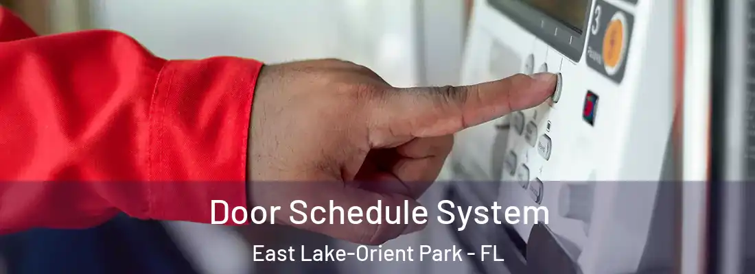 Door Schedule System East Lake-Orient Park - FL