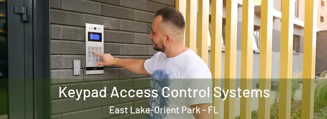  Keypad Access Control Systems East Lake-Orient Park - FL