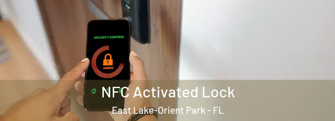  NFC Activated Lock East Lake-Orient Park - FL