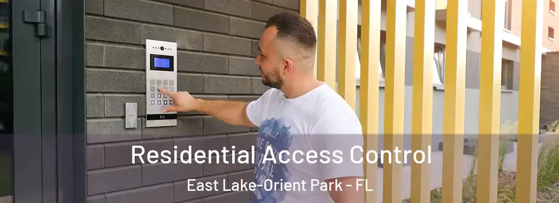 Residential Access Control East Lake-Orient Park - FL