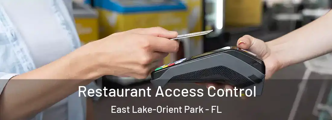  Restaurant Access Control East Lake-Orient Park - FL