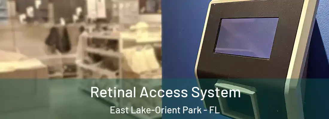  Retinal Access System East Lake-Orient Park - FL