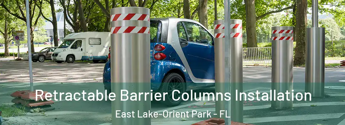  Retractable Barrier Columns Installation East Lake-Orient Park - FL