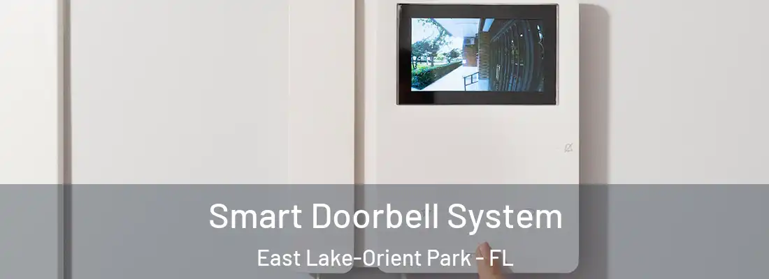 Smart Doorbell System East Lake-Orient Park - FL