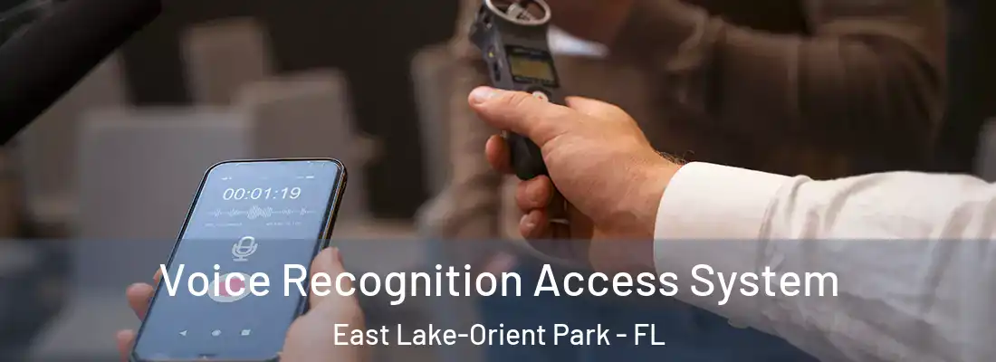  Voice Recognition Access System East Lake-Orient Park - FL